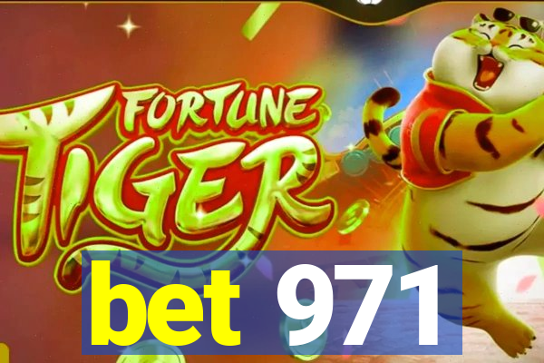 bet 971